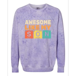 Retro Men Awesome Like My Son Periodic Table Chemistry Gift For Dad Colorblast Crewneck Sweatshirt