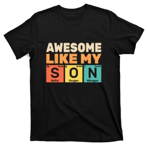 Retro Men Awesome Like My Son Periodic Table Chemistry Gift For Dad T-Shirt