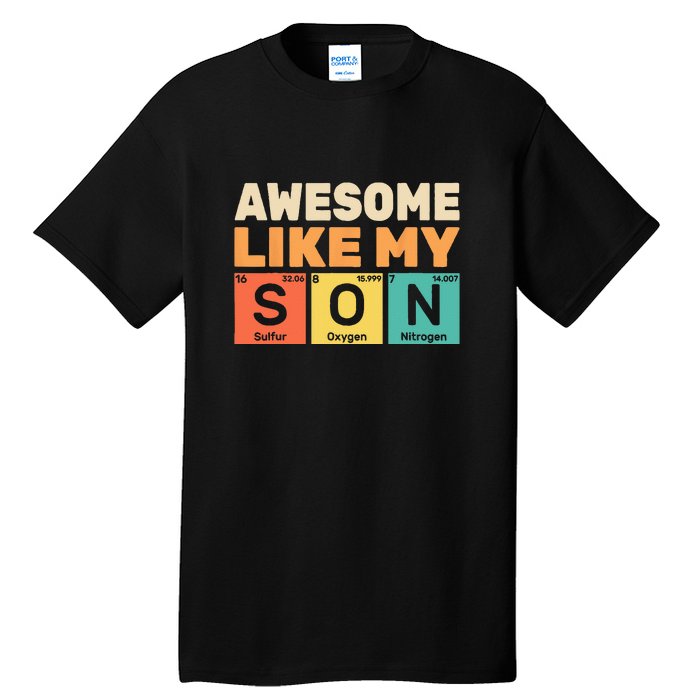 Retro Men Awesome Like My Son Periodic Table Chemistry Gift For Dad Tall T-Shirt