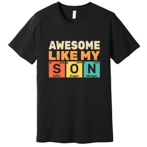 Retro Men Awesome Like My Son Periodic Table Chemistry Gift For Dad Premium T-Shirt