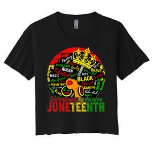 Remembering My Ancestors Juneteenth Celebrate Black Women Women's Crop Top Tee