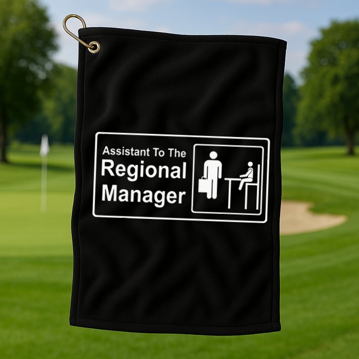 Regional Manager Assistant To The Regional Manager Matching Golf Towel