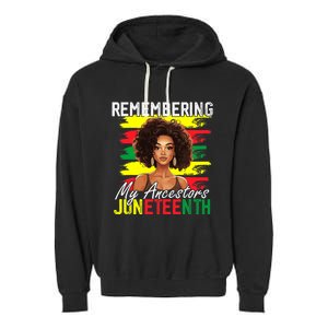 Remembering My Ancestors Juneteenth Melanin Black Women Garment-Dyed Fleece Hoodie