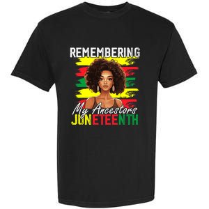 Remembering My Ancestors Juneteenth Melanin Black Women Garment-Dyed Heavyweight T-Shirt