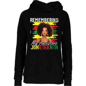 Remembering My Ancestors Juneteenth Melanin Black Women Womens Funnel Neck Pullover Hood