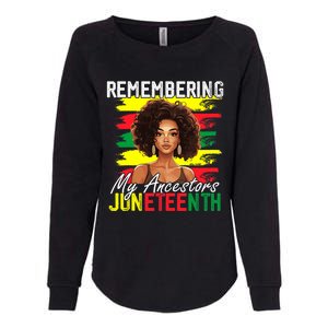 Remembering My Ancestors Juneteenth Melanin Black Women Womens California Wash Sweatshirt