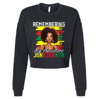 Remembering My Ancestors Juneteenth Melanin Black Women Cropped Pullover Crew