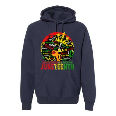 Remembering My Ancestors Juneteenth Celebrate Black Premium Hoodie