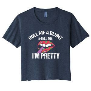 Roll Me A Blunt & Tell Me I'm Pretty Shirts Funny Weed Smoker Women's Crop Top Tee