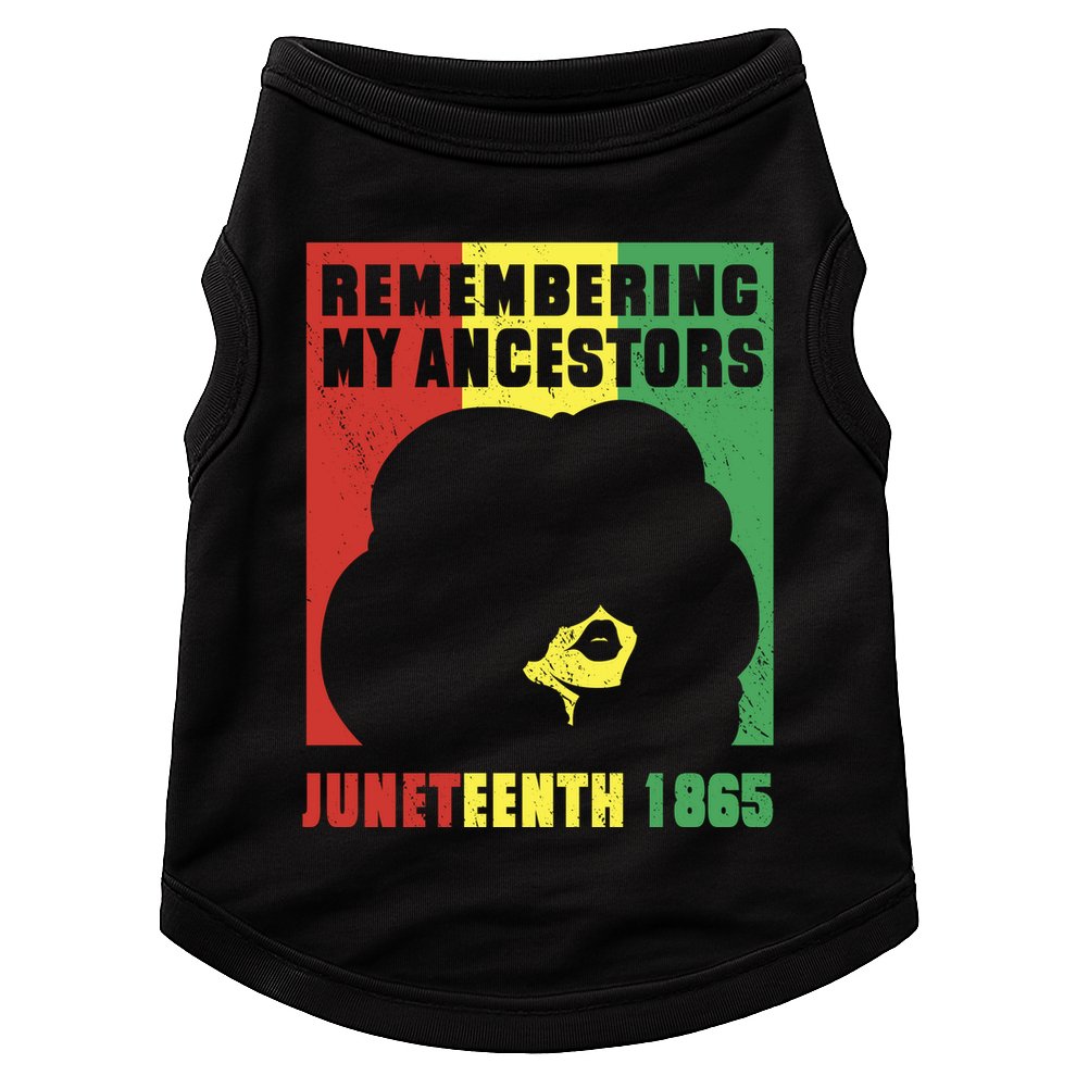 Remembering My Ancestors Juneteenth Black Freedom 1865 Doggie Tank