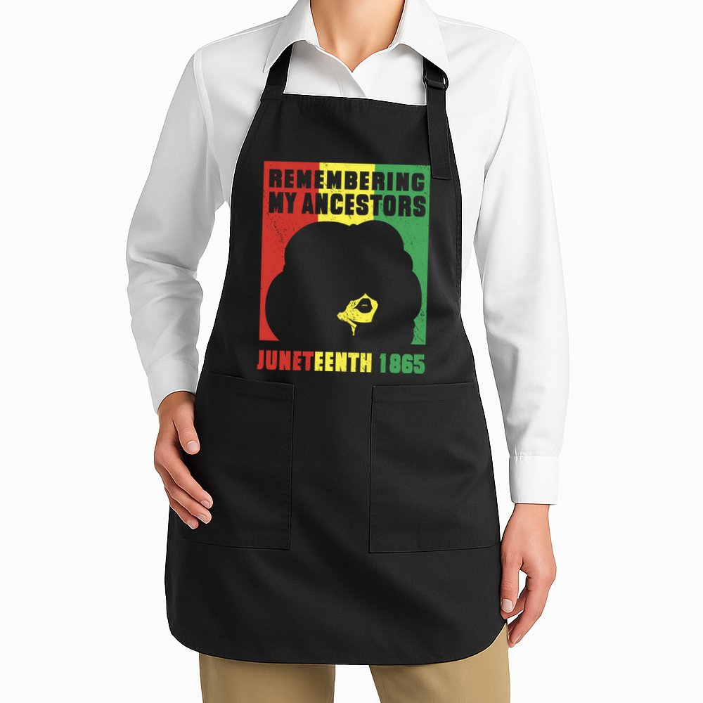 Remembering My Ancestors Juneteenth Black Freedom 1865 Apron