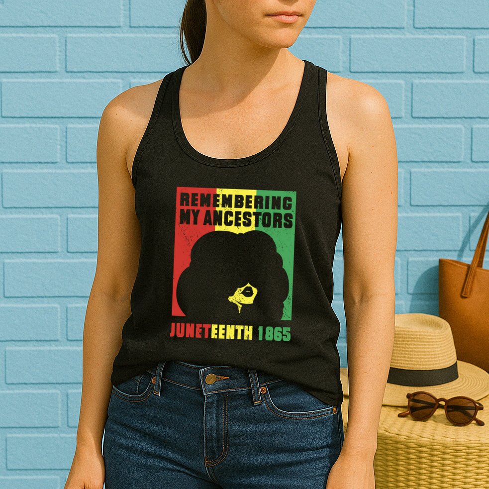 Remembering My Ancestors Juneteenth Black Freedom 1865 Womens Tank Top