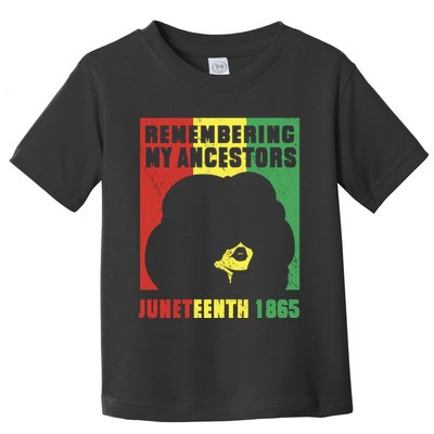 Remembering My Ancestors Juneteenth Black Freedom 1865 Toddler T-Shirt