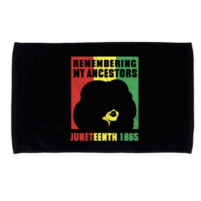 Remembering My Ancestors Juneteenth Black Freedom 1865 Microfiber Hand Towel