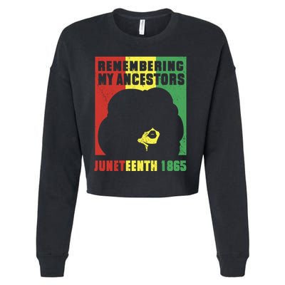 Remembering My Ancestors Juneteenth Black Freedom 1865 Cropped Pullover Crew
