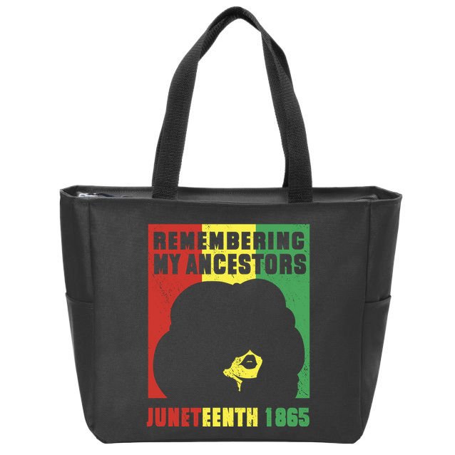 Remembering My Ancestors Juneteenth Black Freedom 1865 Zip Tote Bag