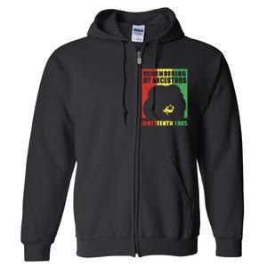 Remembering My Ancestors Juneteenth Black Freedom 1865 Full Zip Hoodie