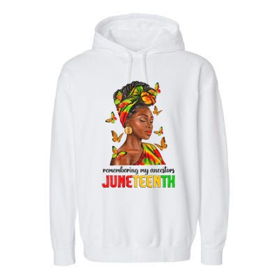 Remembering My Ancestors Juneteenth Celebrate Black Women Garment-Dyed Fleece Hoodie