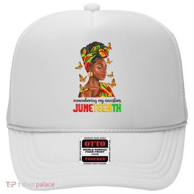 Remembering My Ancestors Juneteenth Celebrate Black Women High Crown Mesh Back Trucker Hat