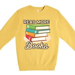 Read More Books Case National Read A Book Day Gift Premium Crewneck Sweatshirt