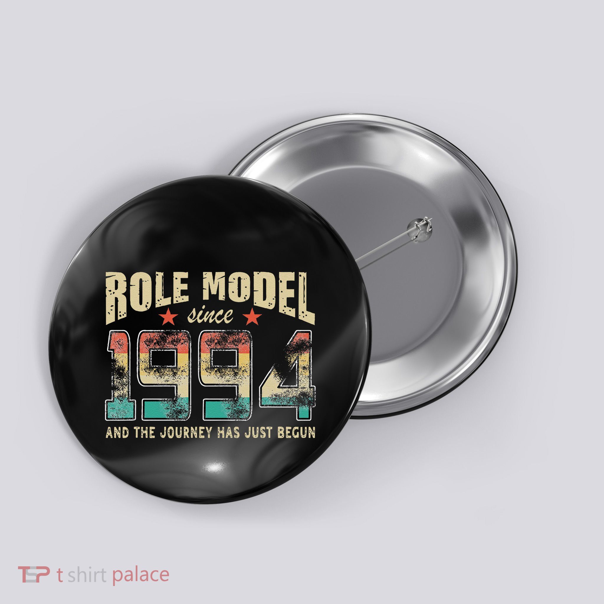 Role Model Born 1994 And The Journey Has Just Begun Birthday Button
