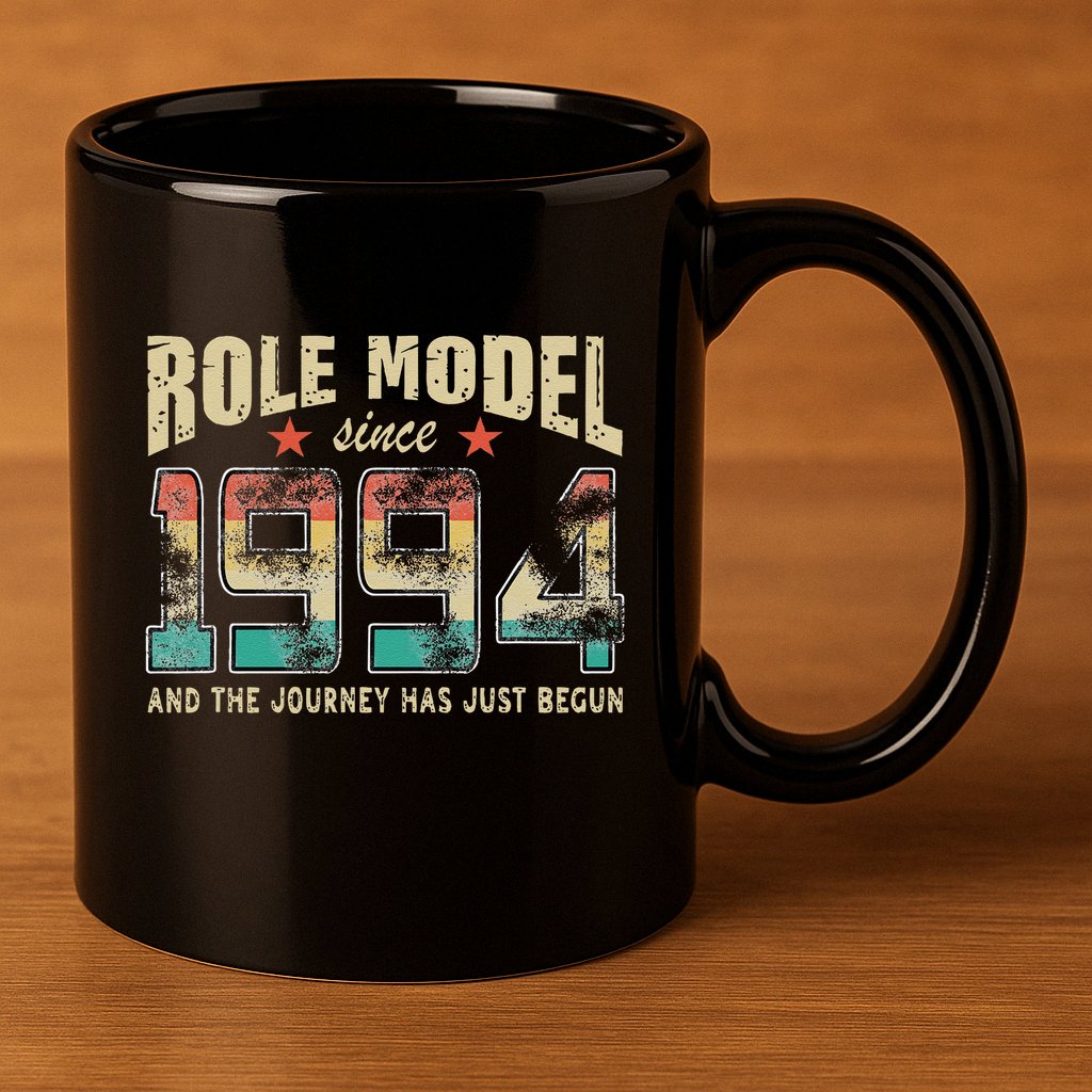 Role Model Born 1994 And The Journey Has Just Begun Birthday 11oz C Handle Ceramic Mug