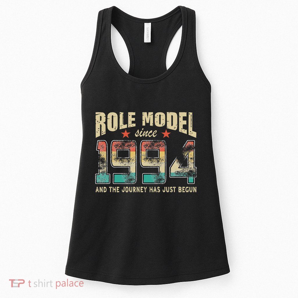 Role Model Born 1994 And The Journey Has Just Begun Birthday Womens Tank Top