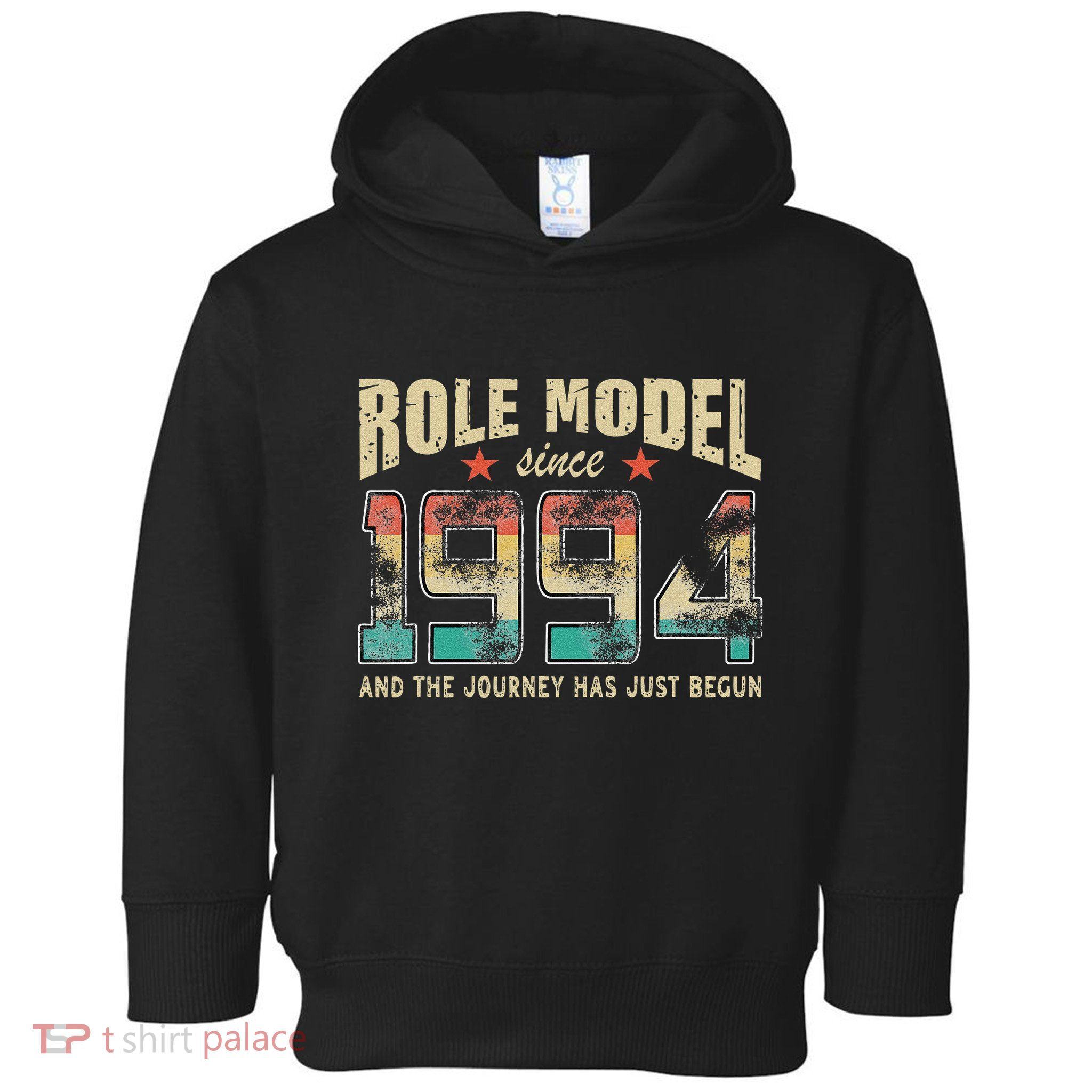 Role Model Born 1994 And The Journey Has Just Begun Birthday Toddler Hoodie