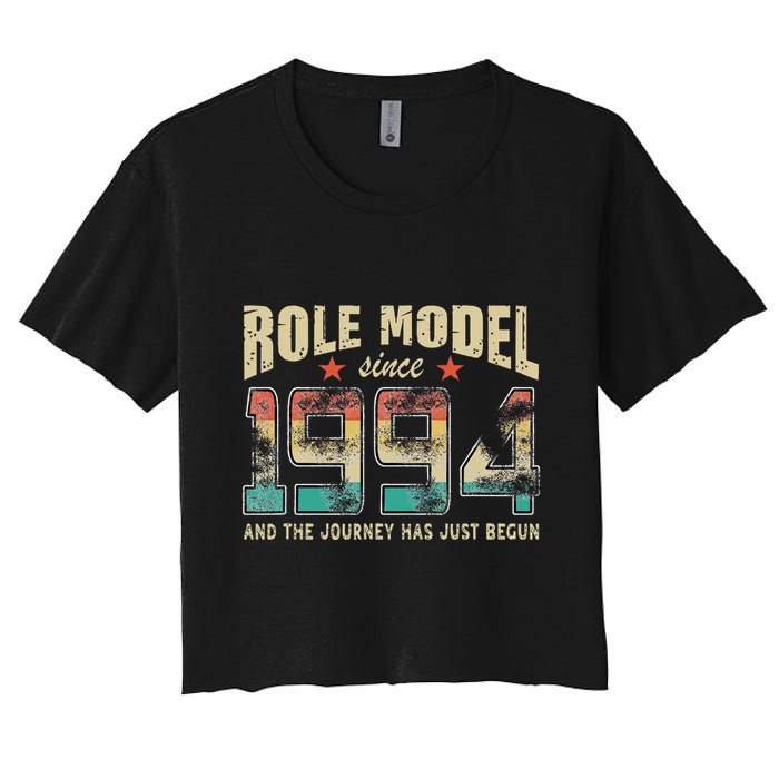 Role Model Born 1994 And The Journey Has Just Begun Birthday Women's Crop Top Tee