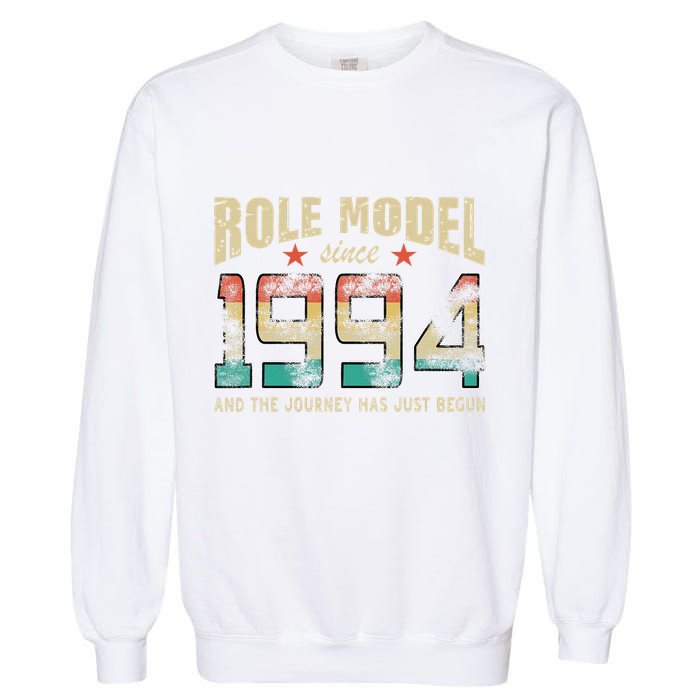 Role Model Born 1994 And The Journey Has Just Begun Birthday Garment-Dyed Sweatshirt
