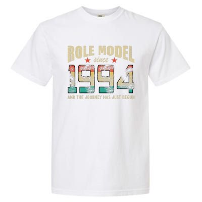 Role Model Born 1994 And The Journey Has Just Begun Birthday Garment-Dyed Heavyweight T-Shirt