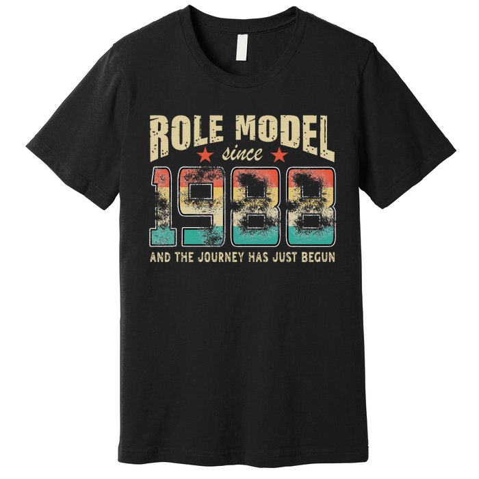 Role Model Born 1988 And The Journey Has Just Begun Birthday Premium T-Shirt