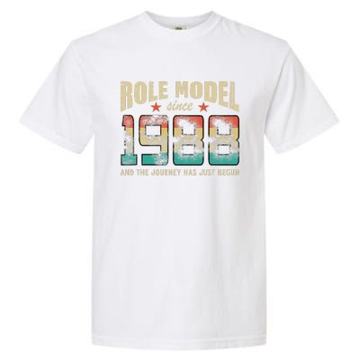 Role Model Born 1988 And The Journey Has Just Begun Birthday Garment-Dyed Heavyweight T-Shirt