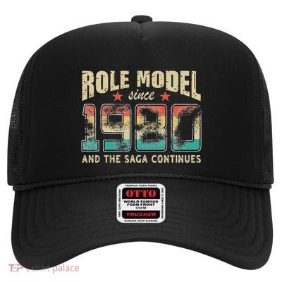 Role Model Born 1980 And The Saga Continues Birthday High Crown Mesh Back Trucker Hat