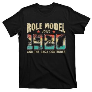 Role Model Born 1980 And The Saga Continues Birthday T-Shirt