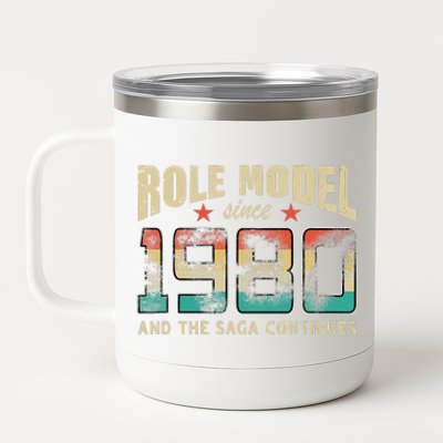 Role Model Born 1980 And The Saga Continues Birthday 12 oz Stainless Steel Tumbler Cup