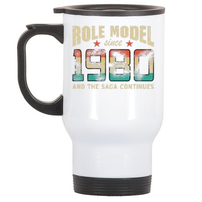 Role Model Born 1980 And The Saga Continues Birthday Stainless Steel Travel Mug