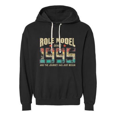 Role Model Born 1995 And The Journey Has Just Begun Birthday Garment-Dyed Fleece Hoodie