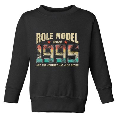Role Model Born 1995 And The Journey Has Just Begun Birthday Toddler Sweatshirt
