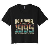 Role Model Born 1995 And The Journey Has Just Begun Birthday Women's Crop Top Tee