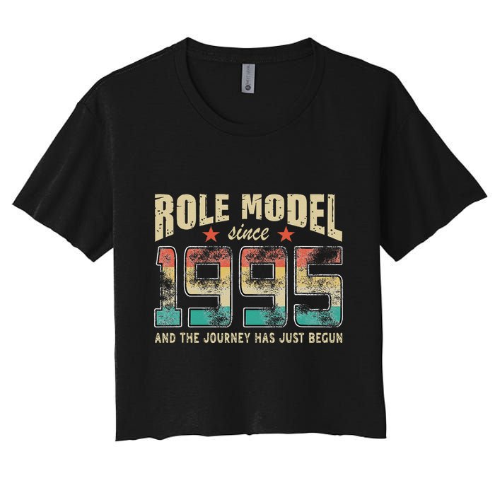 Role Model Born 1995 And The Journey Has Just Begun Birthday Women's Crop Top Tee