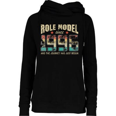 Role Model Born 1996 And The Journey Has Just Begun Birthday Womens Funnel Neck Pullover Hood