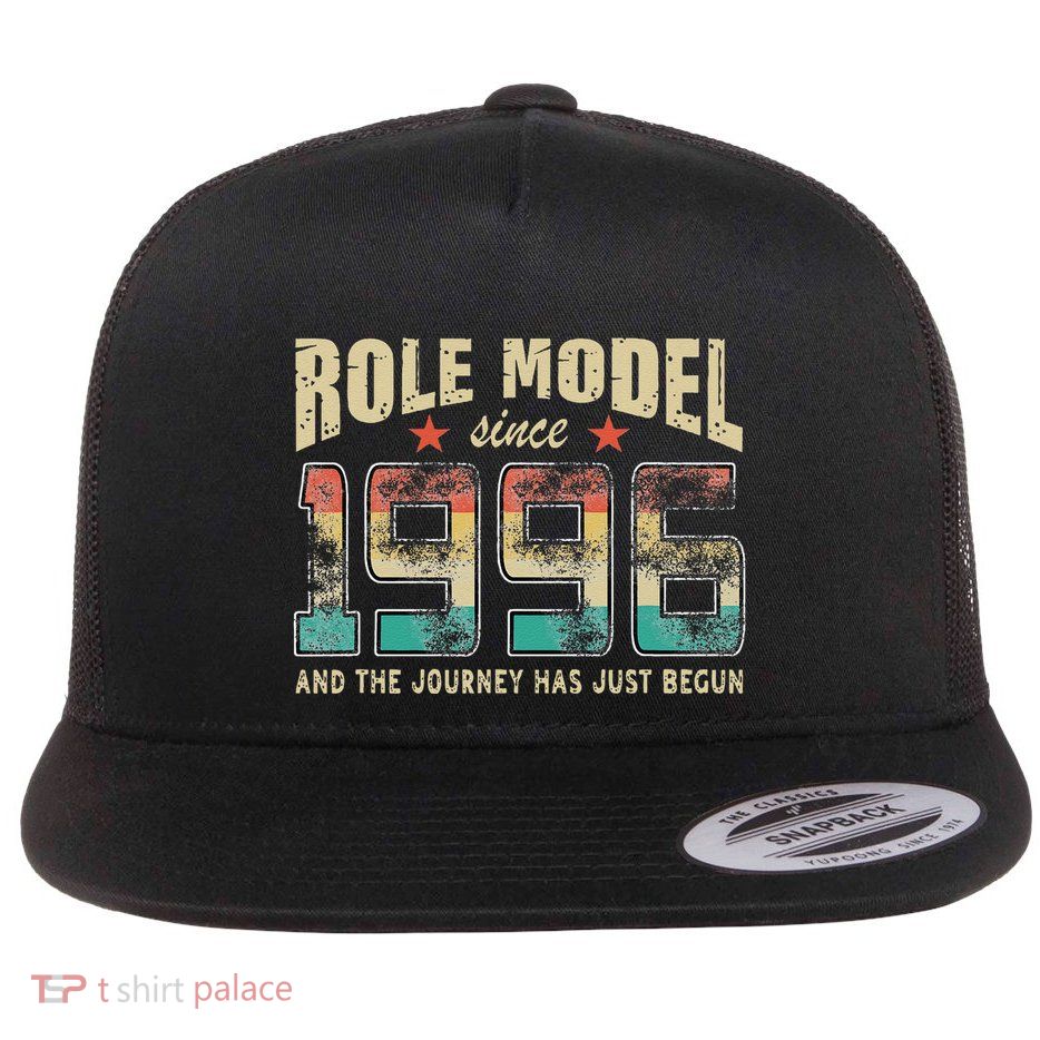 Role Model Born 1996 And The Journey Has Just Begun Birthday Flat Bill Trucker Hat