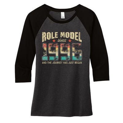 Role Model Born 1996 And The Journey Has Just Begun Birthday Women's Tri-Blend 3/4-Sleeve Raglan Shirt