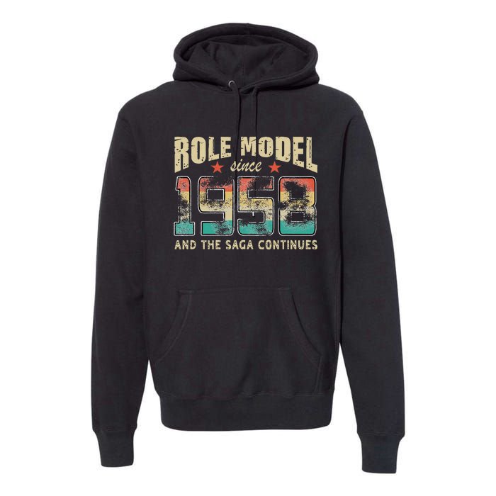 Role Model Born 1958 And The Saga Continues Birthday Premium Hoodie