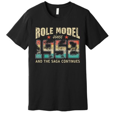 Role Model Born 1958 And The Saga Continues Birthday Premium T-Shirt