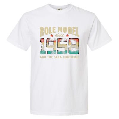 Role Model Born 1958 And The Saga Continues Birthday Garment-Dyed Heavyweight T-Shirt