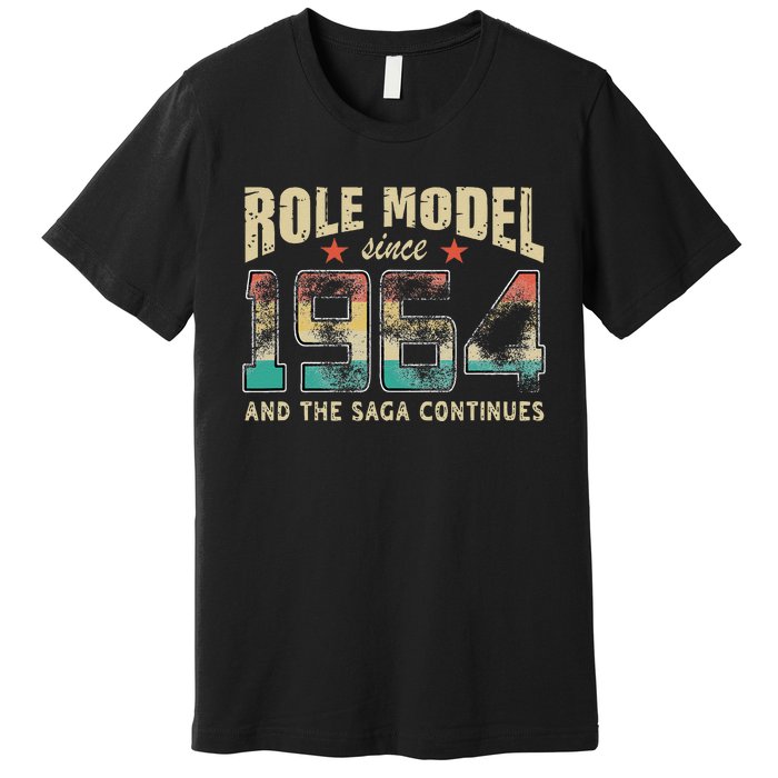 Role Model Born 1964 And The Saga Continues Birthday Premium T-Shirt