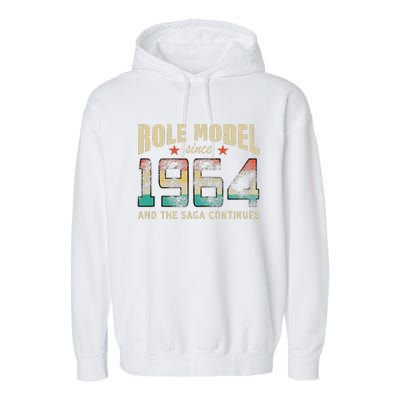 Role Model Born 1964 And The Saga Continues Birthday Garment-Dyed Fleece Hoodie