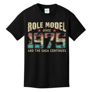 Role Model Born 1975 And The Saga Continues Birthday Kids T-Shirt